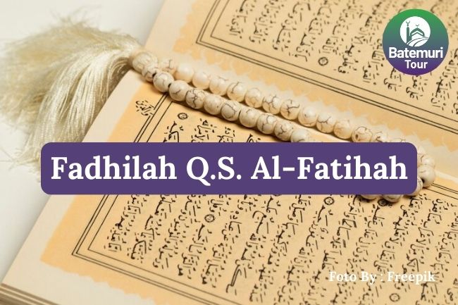 6 Fadhilah Surat Al-Fatihah, dari Penyembuh Penyakit Hingga Penyempurna Shalat